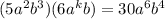 (5a^2 b^3) (6a^k b) = 30a^6 b^4