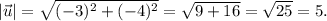 |\vec{u}|=\sqrt{(-3)^2+(-4)^2}=\sqrt{9+16}=\sqrt{25}=5.