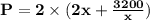 \mathbf{P = 2 \times (2x + \frac{3200}{x})}