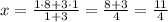 x=\frac{1\cdot 8+3\cdot 1}{1+3} =\frac{8+3}{4}=\frac{11}{4}