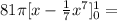 81 \pi [x-\frac{1}{7}x^7]^1_0=