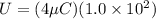 U = (4 \mu C)(1.0 \times 10^2)