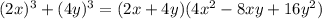 (2x)^3+(4y)^3=(2x+4y)(4x^2-8xy+16y^2)