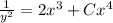 \frac{1}{y^2}=2x^3+Cx^4
