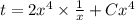 t=2x^4\times\frac{1}{x}+Cx^4