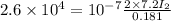 2.6 \times 10^{4} = 10^{-7}\frac{2 \times 7.2I_{2}}{0.181}