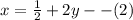 x=\frac{1}{2}+2y--(2)