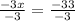 \frac{-3x}{-3}= \frac{-33}{-3}