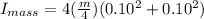 I_{mass} = 4(\frac{m}{4})(0.10^2 + 0.10^2)