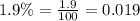 1.9\%=\frac{1.9}{100}=0.019