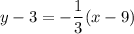 y-3=-\dfrac{1}{3}(x-9)