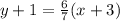 y+1=\frac{6}{7}(x+3)