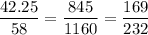 \dfrac{42.25}{58}=\dfrac{845}{1160}=\dfrac{169}{232}