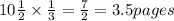 10\frac{1}{2} \times \frac{1}{3} = \frac{7}{2} = 3.5 pages