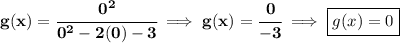 \bf g(x)=\cfrac{0^2}{0^2-2(0)-3}\implies g(x)=\cfrac{0}{-3}\implies \boxed{g(x)=0}