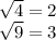 \sqrt{4}=2\\ \sqrt{9} = 3