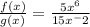 \frac{f(x)}{g(x)} =\frac{5x^6}{15x^-2}
