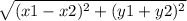 \sqrt{(x1 - x2)^{2} + (y1 + y2)^{2} }