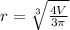 r=\sqrt[3]{\frac{4V}{3\pi}}