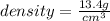density=\frac{13.4g}{cm^3}