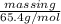 \frac{mass in g}{65.4 g/mol}