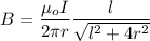 B=\dfrac{\mu_oI}{2\pi r}\dfrac{l}{\sqrt{l^2+4r^2} }
