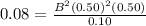 0.08 = \frac{B^{2}(0.50)^{2}(0.50)}{0.10}