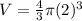 V=\frac{4}{3}\pi (2)^3