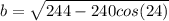 b=\sqrt{244-240cos(24)}