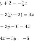 y+2=-\frac{4}{3}x\\\\-3(y+2)=4x\\\\-3y-6=4x\\\\4x+3y=-6