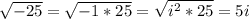 \sqrt{-25}=\sqrt{-1*25}=\sqrt{i^2*25}=5i