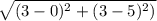 {\sqrt{(3-0)^2+(3-5)^2)}