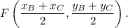 F\left(\dfrac{x_B+x_C}{2},\dfrac{y_B+y_C}{2}\right).