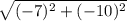 \sqrt{(- 7)^{2} + (-10)^{2} }