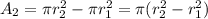 A_2 = \pi r_2^2 - \pi r_1^2 = \pi(r_2^2-r_1^2)