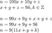 n=100x+10y+z\\x+y+z=9k,k\in\mathbb{Z}\\\\n=99x+9y+x+y+z\\n=99x+9y+9k\\n=9(11x+y+k)