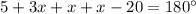 5+3x+x+x-20=180^{\circ}