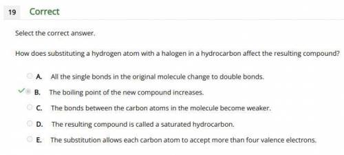 Will give brainliest 45 points. how does substituting a hydrogen atom with a halogen in a hydrocarbo