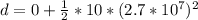 d = 0 + \frac{1}{2}*10*(2.7*10^7)^2