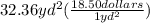 32.36yd^2(\frac{18.50dollars}{1yd^2})