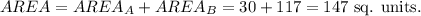 AREA=AREA_A+AREA_B=30+117=147~\textup{sq. units}.