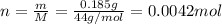 n=\frac{m}{M}=\frac{0.185 g}{44 g/mol}=0.0042 mol