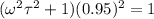 (\omega^2\tau^2+1)(0.95)^2=1