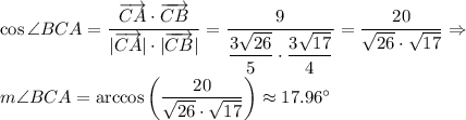 \cos \angle BCA=\dfrac{\overrightarrow{CA}\cdot \overrightarrow{CB}}{|\overrightarrow{CA}|\cdot |\overrightarrow{CB}|}=\dfrac{9}{\dfrac{3\sqrt{26} }{5}\cdot \dfrac{3\sqrt{17} }{4}}=\dfrac{20}{\sqrt{26}\cdot \sqrt{17}}\Rightarrow \\ \\m\angle BCA=\arccos \left(\dfrac{20}{\sqrt{26}\cdot \sqrt{17}}\right)\approx 17.96^{\circ}