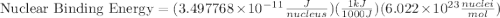 \text{Nuclear Binding Energy}= (3.497768\times10^-^1^1\frac{J}{nucleus})(\frac{1kJ}{1000J})(6.022\times10^2^3\frac{nuclei}{mol})