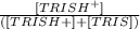 \frac{[TRISH^+]}{([TRISH+] + [TRIS])}