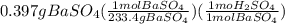0.397gBaSO_4(\frac{1molBaSO_4}{233.4gBaSO_4})(\frac{1moH_2SO_4}{1molBaSO_4})