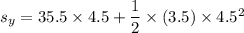 s_y=35.5\times 4.5+\dfrac{1}{2}\times (3.5)\times 4.5^2