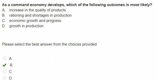 As a command economy develops, which of the following outcomes is most likely?