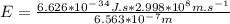 E=\frac{6.626*10^-^3^4J.s*2.998*10^8m.s^-^1}{6.563*10^-^7m}